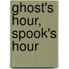 Ghost's Hour, Spook's Hour door Eve Bunting