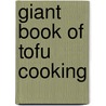 Giant Book of Tofu Cooking door K. Lee Evans