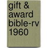 Gift & Award Bible-rv 1960 by Unknown