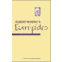 Gilbert Murray's Euripides