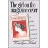 Girl on the Magazine Cover door Carolyn L. Kitch