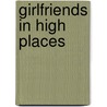 Girlfriends In High Places door Helen McCarthy