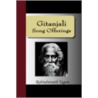Gitanjali - Song Offerings door Sir Rabindranath Tagore