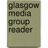 Glasgow Media Group Reader