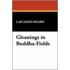 Gleanings In Buddha-Fields