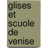 Glises Et Scuole de Venise door Vittorio Alinari