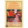 Global Culinary Adventures door Gloria Preston Olson
