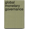 Global Monetary Governance by Benjamin J. Cohen