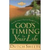 God's Timing For Your Life door Dutch Sheets