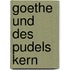 Goethe und des Pudels Kern