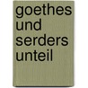 Goethes Und Serders Unteil by Max Morris