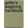 Golfer's Wagering Handbook by Joe Drozda