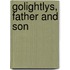 Golightlys, Father and Son