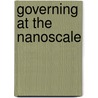 Governing At The Nanoscale door Phil Macnaghten