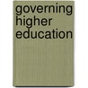 Governing Higher Education by Alberto Amaral