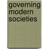 Governing Modern Societies by Hubert Heinelt