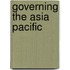 Governing The Asia Pacific