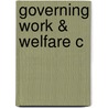Governing Work & Welfare C door Jonathan Zeitlin