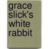 Grace Slick's White Rabbit by Unknown