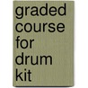 Graded Course For Drum Kit by Dave Hassell