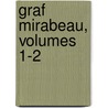 Graf Mirabeau, Volumes 1-2 door Theodor Mundt