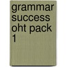 Grammar Success Oht Pack 1 by Rachel Roberts