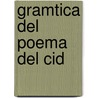 Gramtica del Poema del Cid door Fernando Araujo Gmez