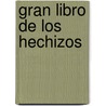 Gran Libro de Los Hechizos by N. de Pulfor