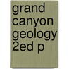 Grand Canyon Geology 2ed P door Stanley S. Beus