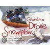 Grandma Drove the Snowplow by Katie Clarke