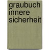 Graubuch Innere Sicherheit door Gustav Heinemann-Initi