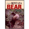 Great Montana Bear Stories by Benjamin Long