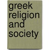Greek Religion and Society door P.E. Easterling