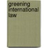 Greening International Law