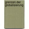 Grenzen der Globalisierung door Elmar Altvater