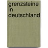 Grenzsteine in Deutschland door Nikolaus Philippi