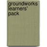 Groundworks Learners' Pack door Onbekend