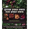 Grow Your Own Eat Your Own by Bob Flowerdew