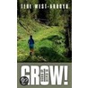 Grow! Higher Up, Deeper In door Tere West-Arroyo
