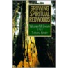 Growing Spiritual Redwoods door William M. Easum