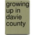 Growing Up in Davie County