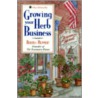 Growing Your Herb Business door Bertha Reppert