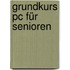 Grundkurs Pc Für Senioren