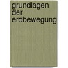 Grundlagen der Erdbewegung door Wilfried Eymer