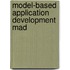 Model-based Application Development MAD