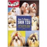 Guide To Owning A Shih Tzu by Teri Soy