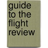 Guide To The Flight Review door Jackie Spanitz