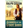 Gunmen of the Desert Sands by Ralph Cotton
