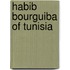 Habib Bourguiba Of Tunisia