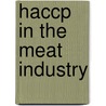 Haccp in the Meat Industry by Martyn Brown